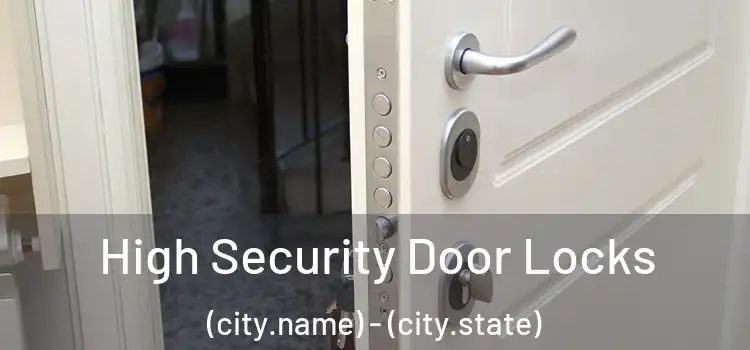  High Security Door Locks (city.name) - (city.state)